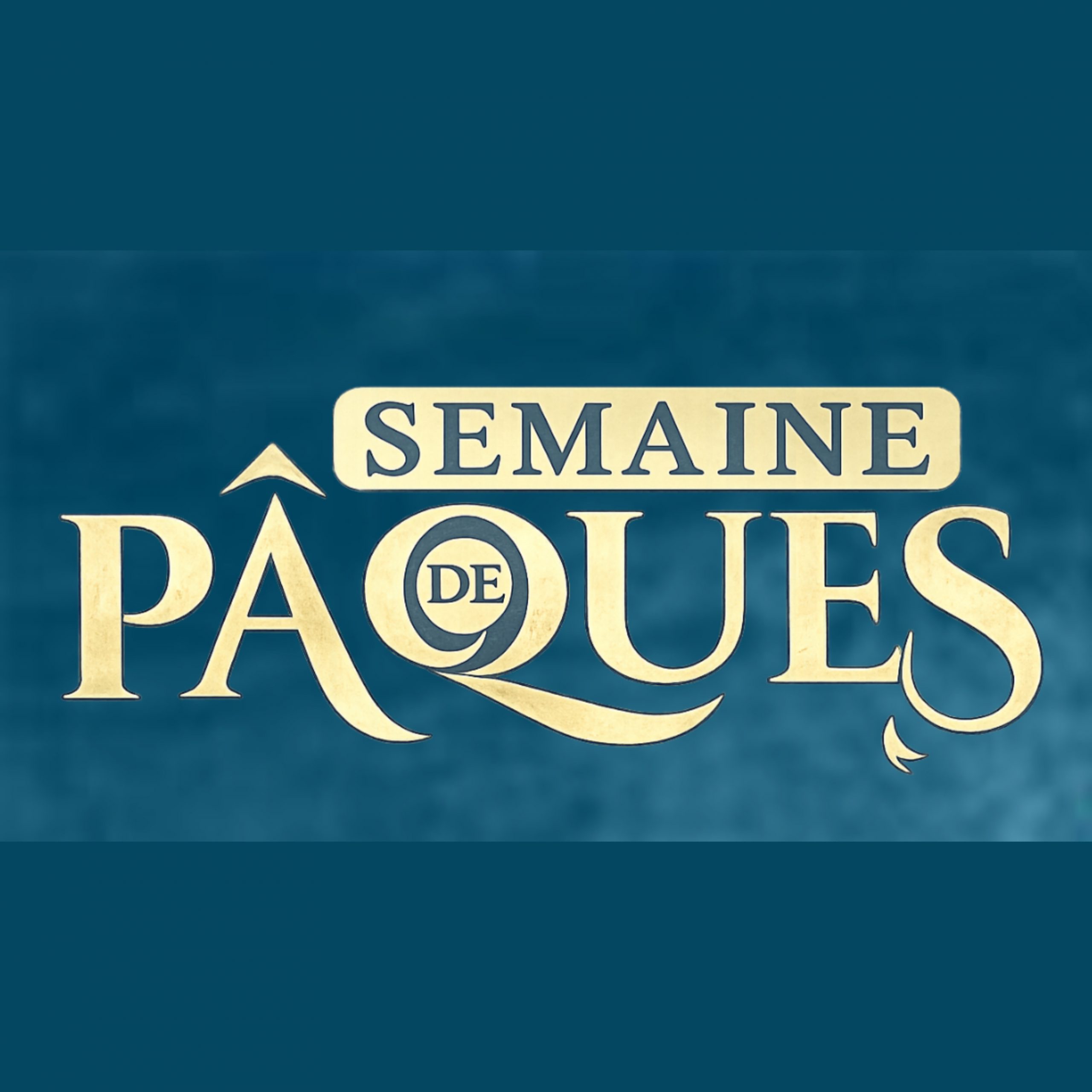 SEMAINE PASCALE